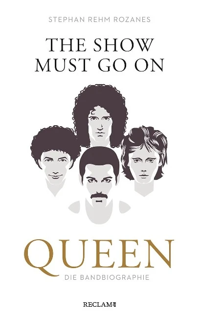Queen - The Show Must Go On, die Band Biografie